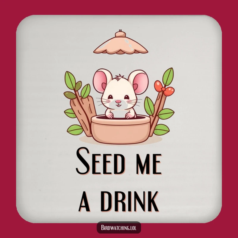 Funny Mouse Drink Coaster: Silly Feeder Watcher, Unique Funny Gift Accessory