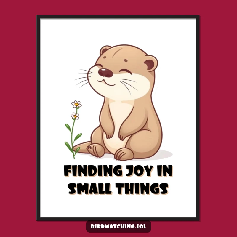 Funny Otter Poster: Peaceful Wall Art, Perfect Humorous Gift!