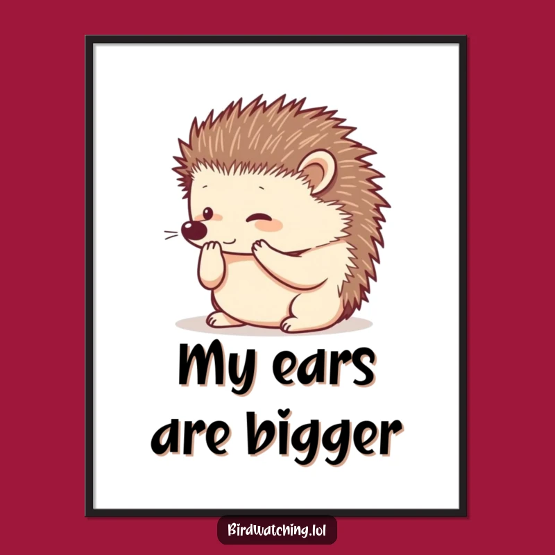 Funny Curious Hedgehog Poster: Adorable Wall Art, Perfect Humorous Gift!