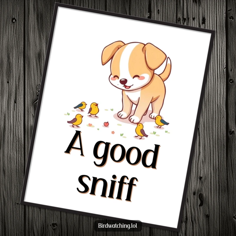 Funny dog poster, a playful dog sniffing the ground with great excitement, searching for birds in a humorous illustration.