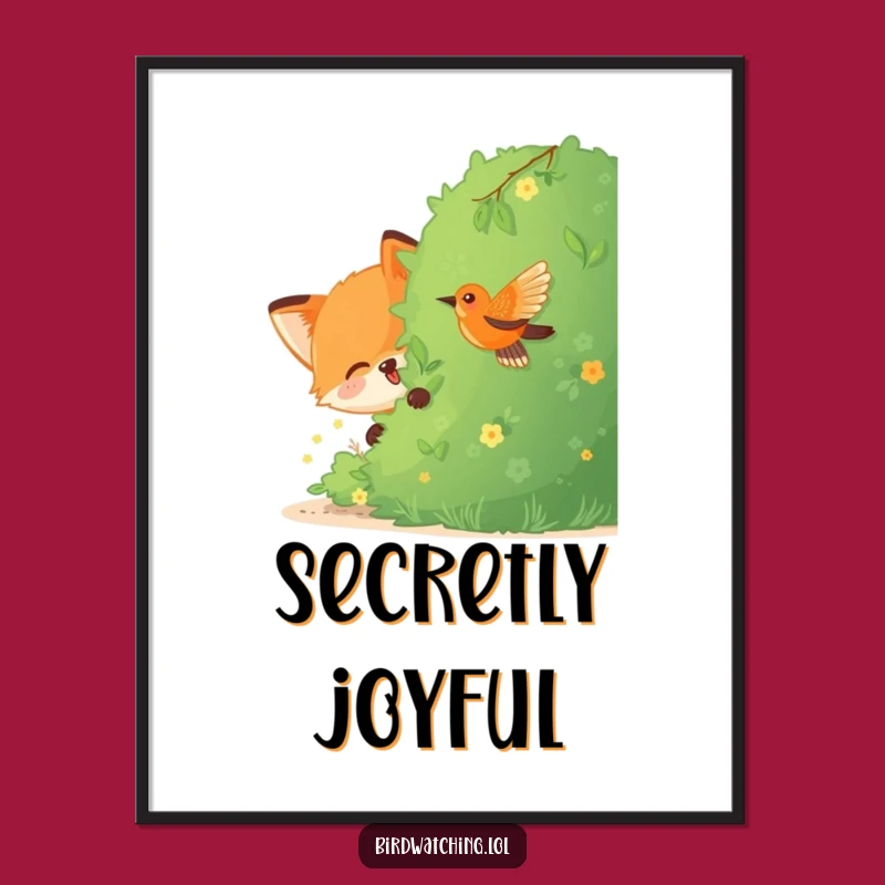 Funny Fox Bird Watching Poster: Playful Wall Art, Excellent Funny Gift