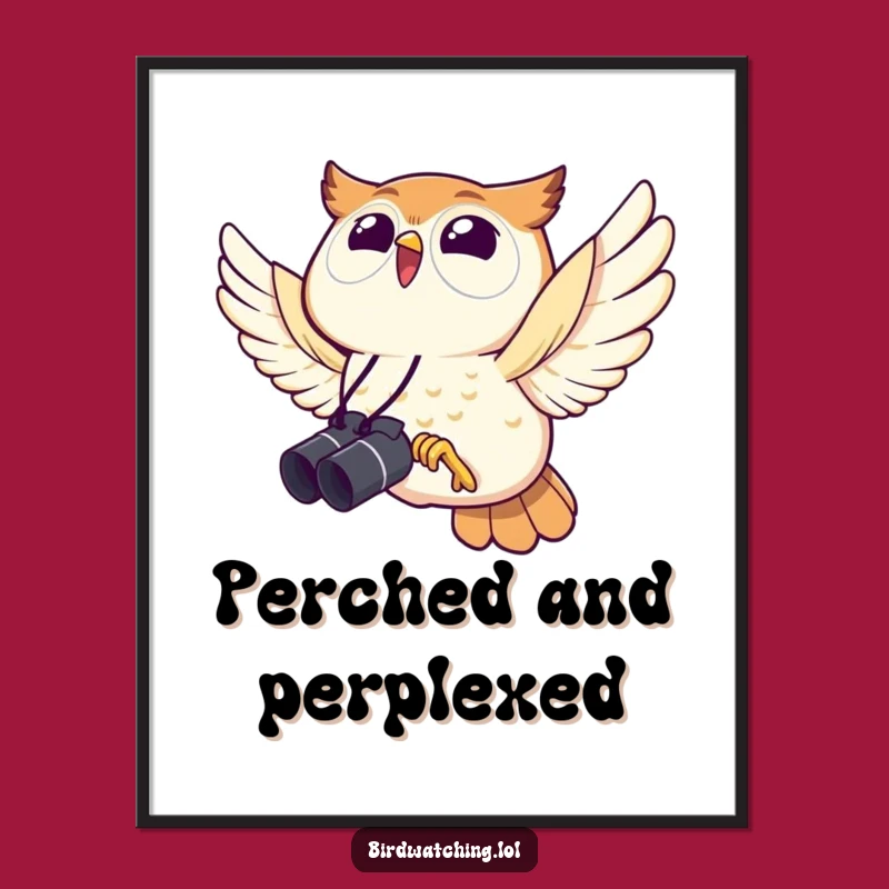 Funny Owl Poster: Joyful Binocular Bird Watching Wall Art Gift