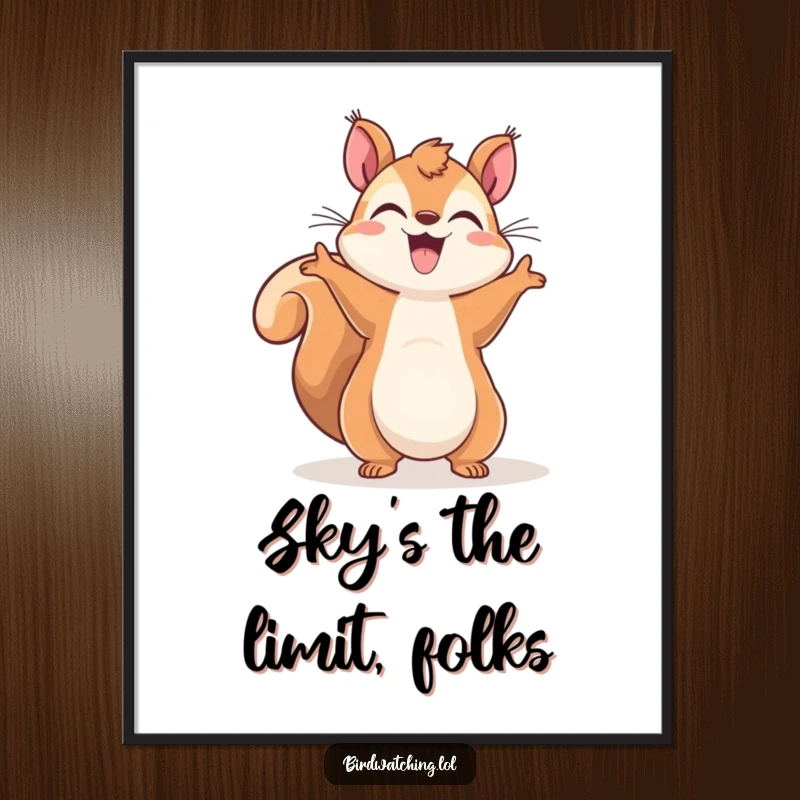Funny Squirrel Sky-Gazer Poster: Cheerful squirrel gesturing wildly to the sky, perfect wall art for joy seekers.