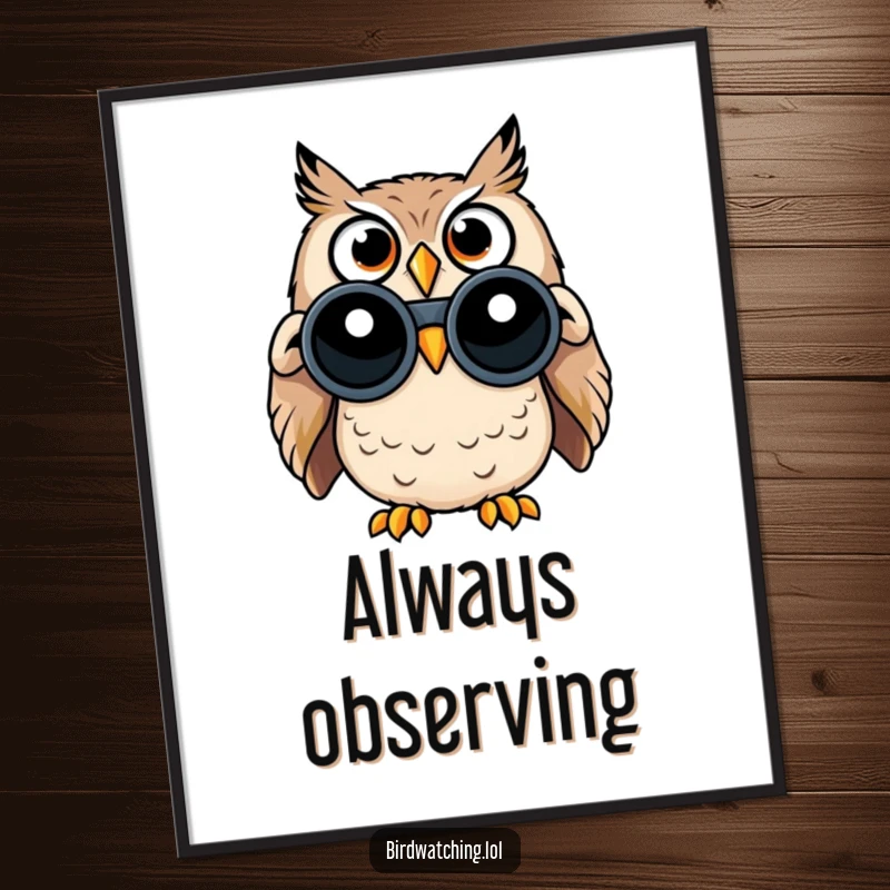 Funny poster print of a surprised owl with incredibly wide eyes, using binoculars to spot something amazing.