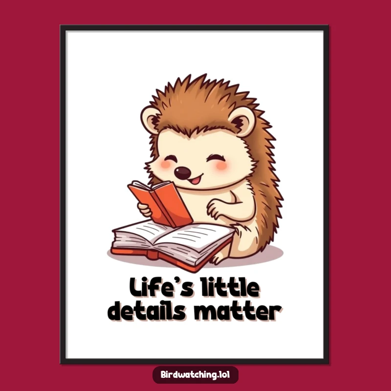 Free Printable Hedgehog Wall Art: Journaling Life's Moments, Humorous Animal Downloadable Decor