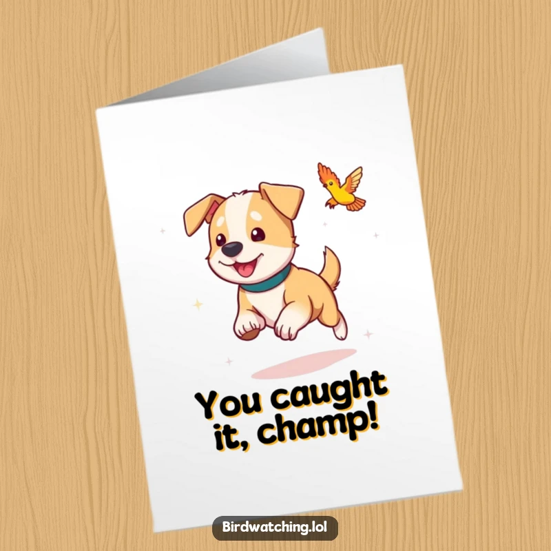 Funny Free Printable Congrats Card: Excited dog in mid-chase after a colorful bird, celebrating success.