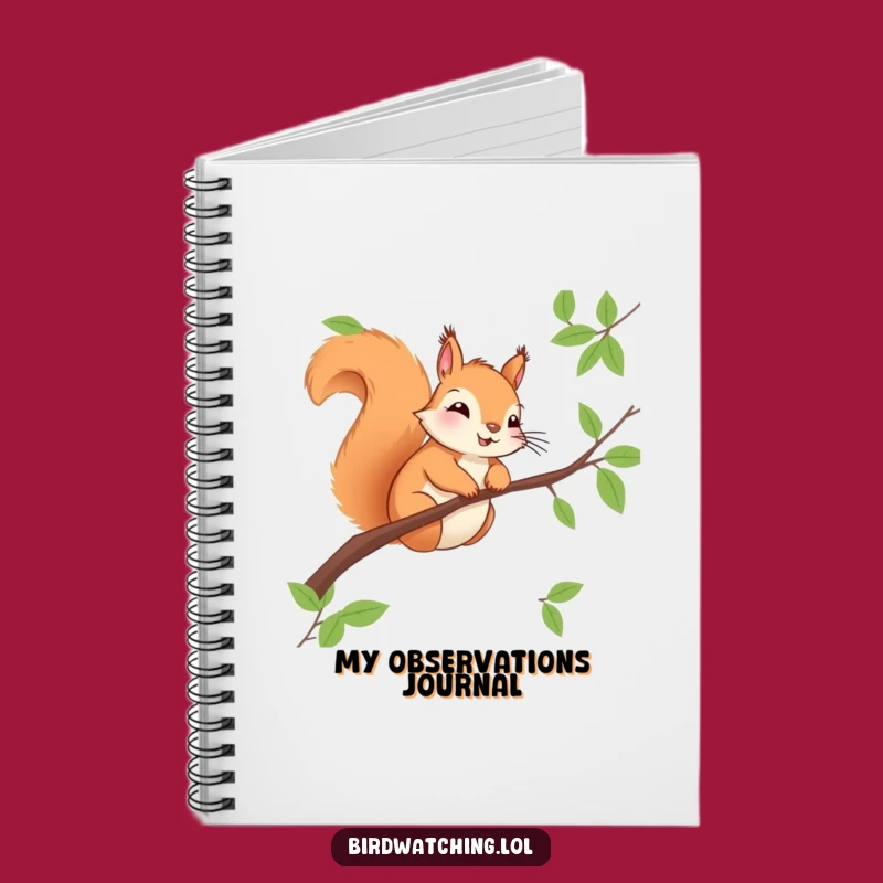 Funny Squirrel Observer Notebook - Jot Down Observations Hilariously