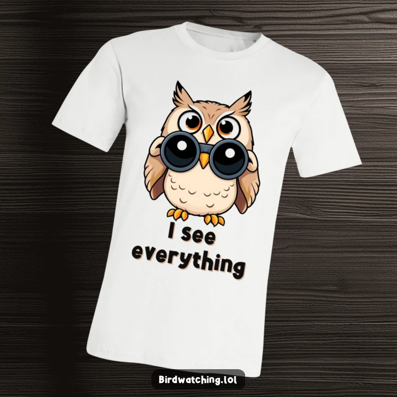 Funny t-shirt showcasing a startled owl with huge eyes, using binoculars to spy on something amusingly unexpected.